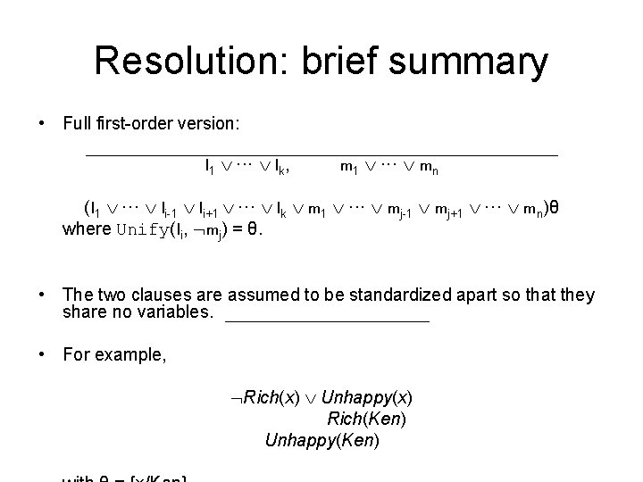 Resolution: brief summary • Full first-order version: l 1 ··· lk, m 1 ···