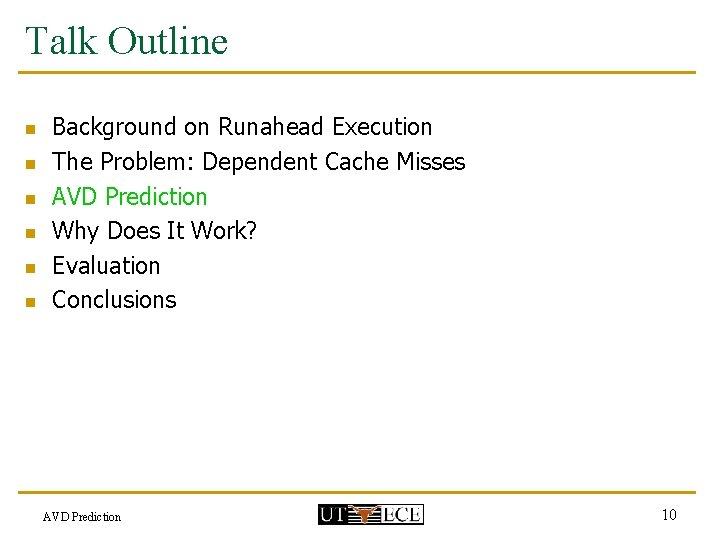 Talk Outline n n n Background on Runahead Execution The Problem: Dependent Cache Misses