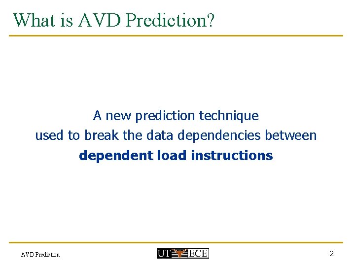 What is AVD Prediction? A new prediction technique used to break the data dependencies