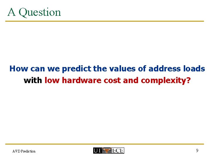 A Question How can we predict the values of address loads with low hardware