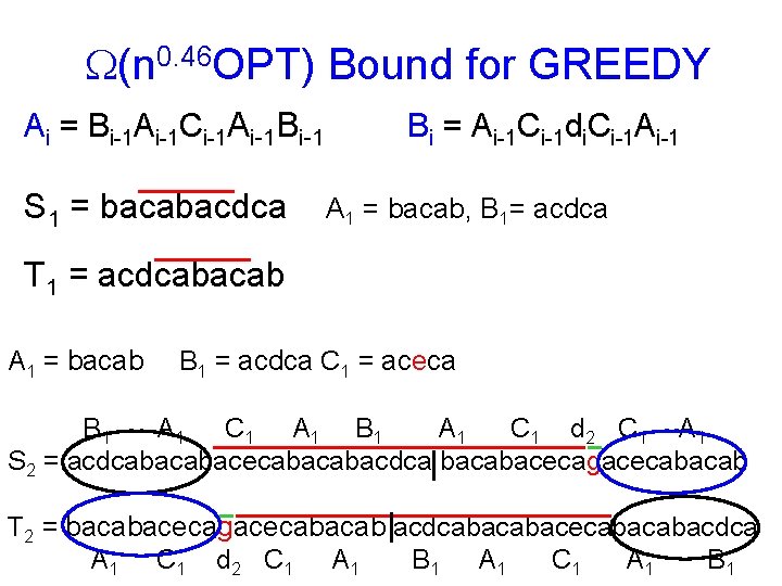  (n 0. 46 OPT) Bound for GREEDY Ai = Bi-1 Ai-1 Ci-1 Ai-1