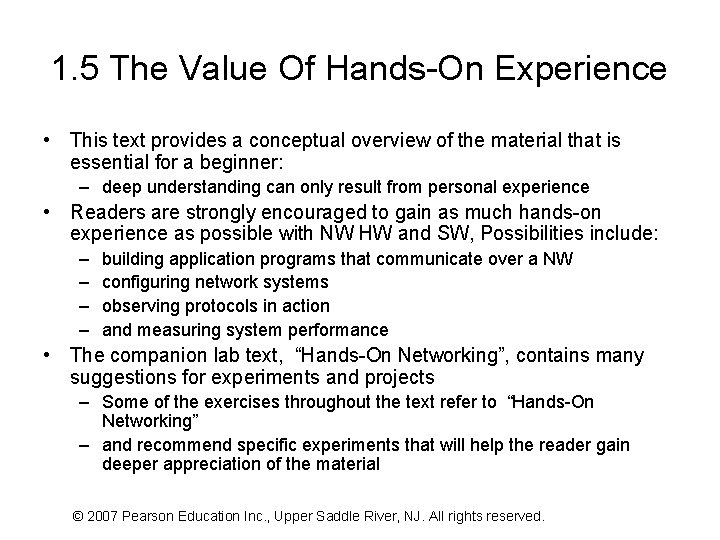 1. 5 The Value Of Hands-On Experience • This text provides a conceptual overview