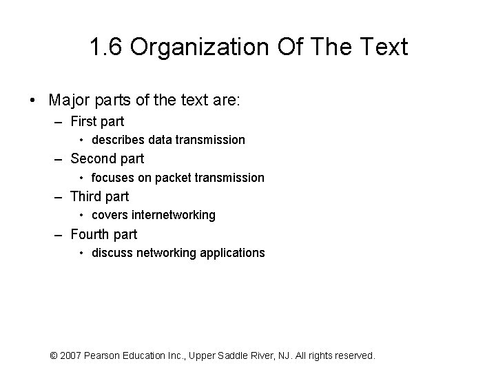 1. 6 Organization Of The Text • Major parts of the text are: –