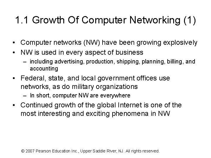 1. 1 Growth Of Computer Networking (1) • Computer networks (NW) have been growing