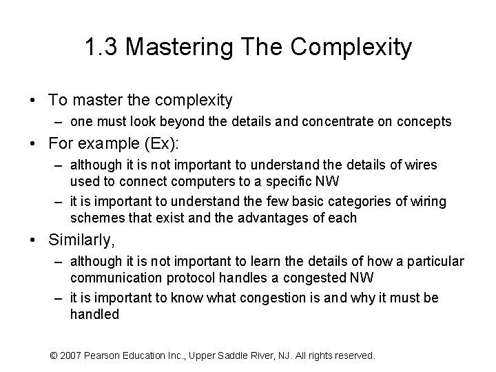 1. 3 Mastering The Complexity • To master the complexity – one must look