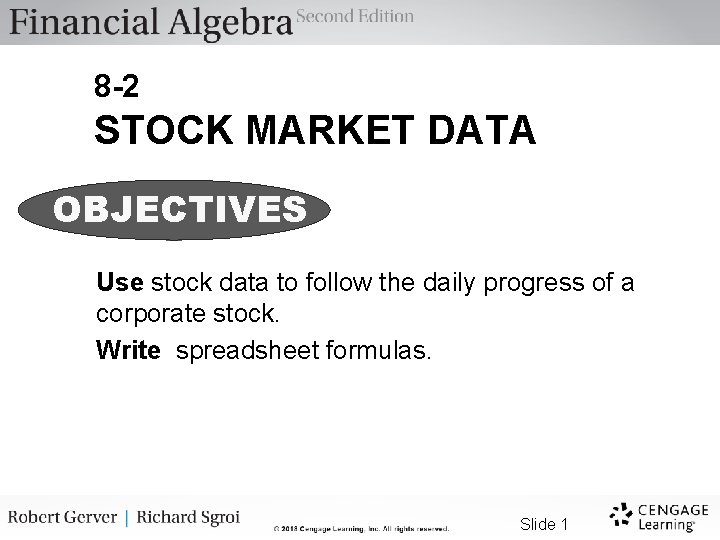 8 -2 STOCK MARKET DATA OBJECTIVES Use stock data to follow the daily progress