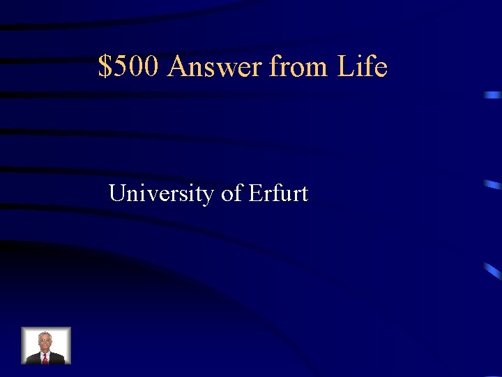 $500 Answer from Life University of Erfurt 