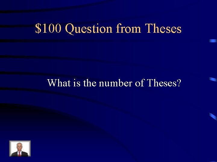 $100 Question from Theses What is the number of Theses? 