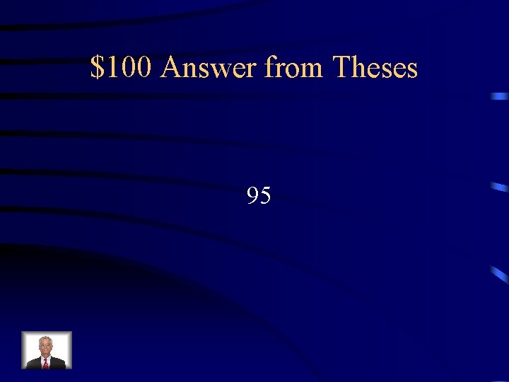 $100 Answer from Theses 95 