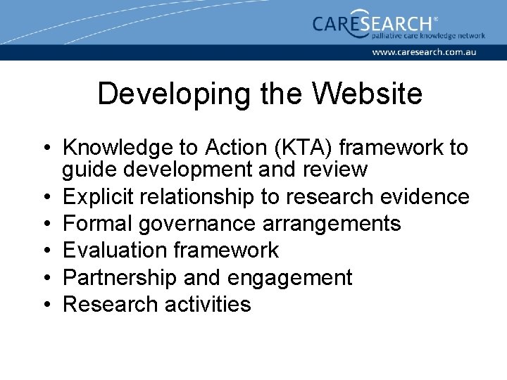 Developing the Website • Knowledge to Action (KTA) framework to guide development and review