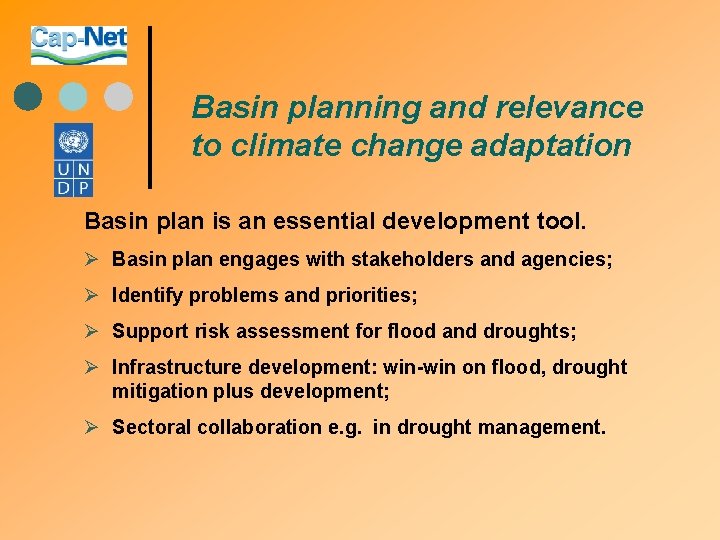 Basin planning and relevance to climate change adaptation Basin plan is an essential development