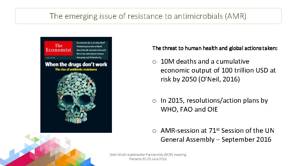 The emerging issue of resistance to antimicrobials (AMR) The threat to human health and