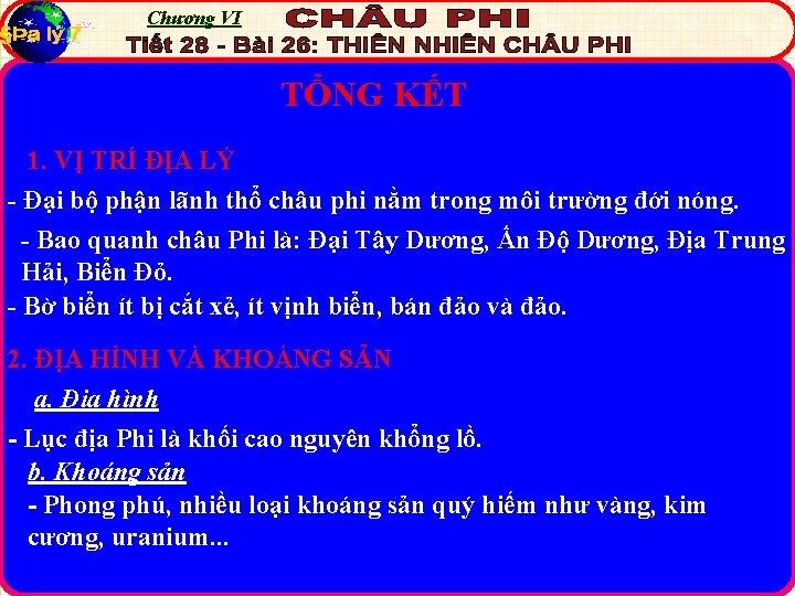 Chương VI TỔNG KẾT 1. VỊ TRÍ ĐỊA LÝ - Đại bộ phận lãnh