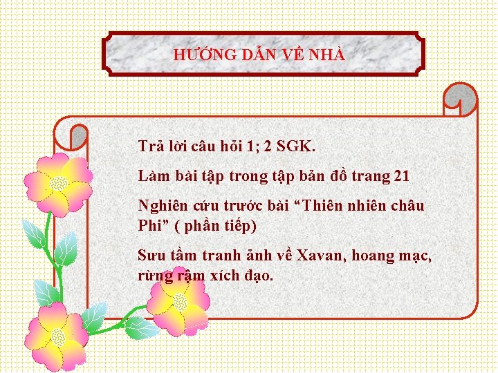 HƯỚNG DẪN VỀ NHÀ Trả lời câu hỏi 1; 2 SGK. Làm bài tập