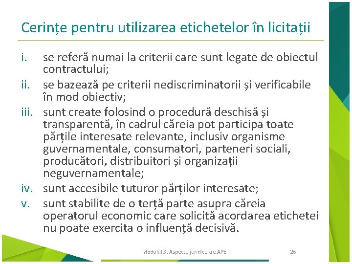 Cerințe pentru utilizarea etichetelor în licitații i. se referă numai la criterii care sunt