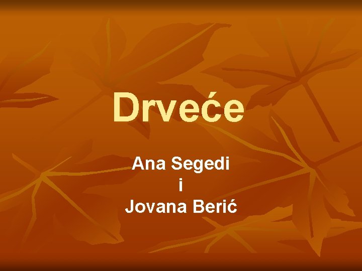 Drveće Ana Segedi i Jovana Berić 