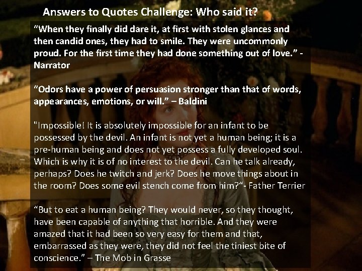 Answers to Quotes Challenge: Quotes Who said it? Fun Facts “When they finally did