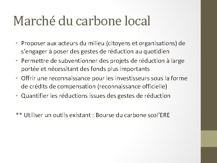 Marché du carbone local • Proposer aux acteurs du milieu (citoyens et organisations) de