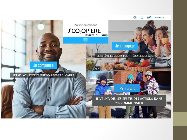 Portrait JE VEUX VOIR LES EFFETS DES ACTIONS DANS MA COMMUNAUTÉ 