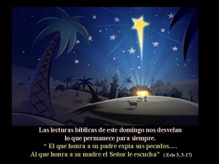 Las lecturas bíblicas de este domingo nos desvelan lo que permanece para siempre. “