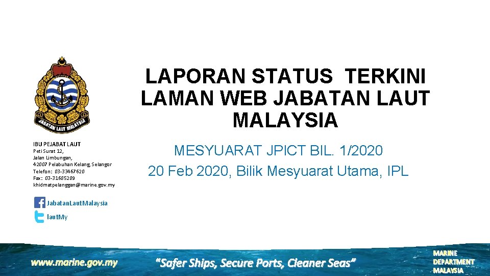 LAPORAN STATUS TERKINI LAMAN WEB JABATAN LAUT MALAYSIA IBU PEJABAT LAUT Peti Surat 12,