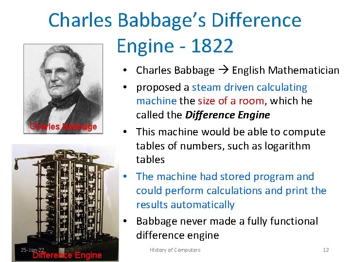 Charles Babbage’s Difference Engine - 1822 Charles Babbage 25 -Jan-22 Difference Engine • Charles