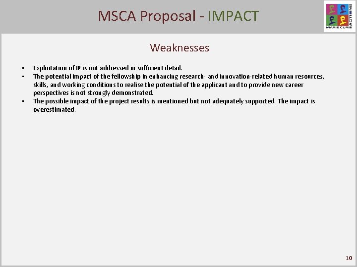 Proposal - IMPACT Click. MSCA to edit Master title style Weaknesses • • •