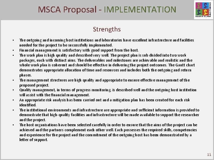 MSCA - IMPLEMENTATION Click. Proposal to edit Master title style Strengths • • The