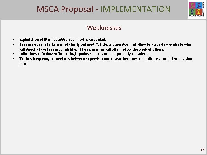 MSCA - IMPLEMENTATION Click. Proposal to edit Master title style Weaknesses • • Exploitation