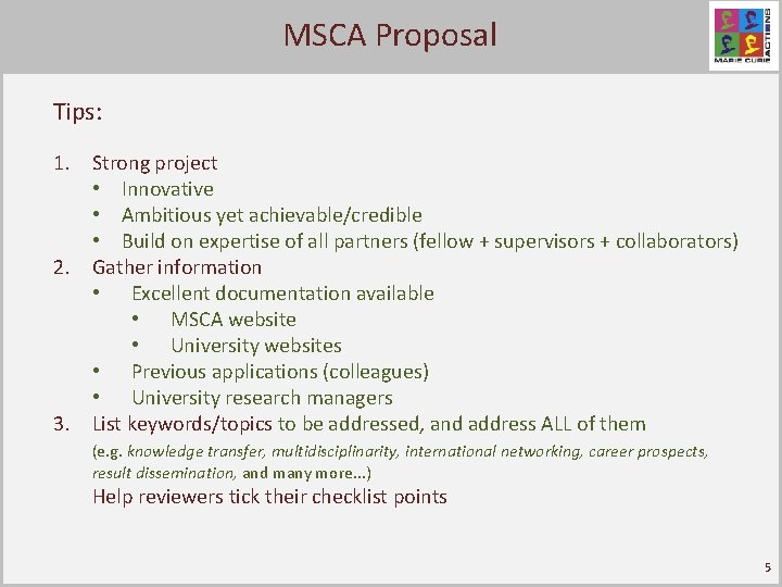 Proposal Click to MSCA edit Master title style Tips: 1. Strong project • Innovative