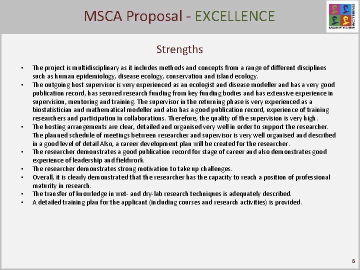 MSCA - EXCELLENCE Click to. Proposal edit Master title style Strengths • • The