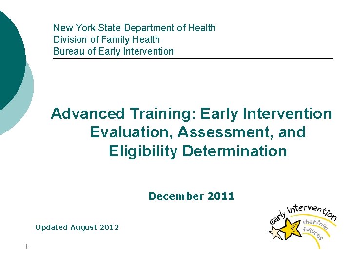 New York State Department of Health Division of Family Health Bureau of Early Intervention