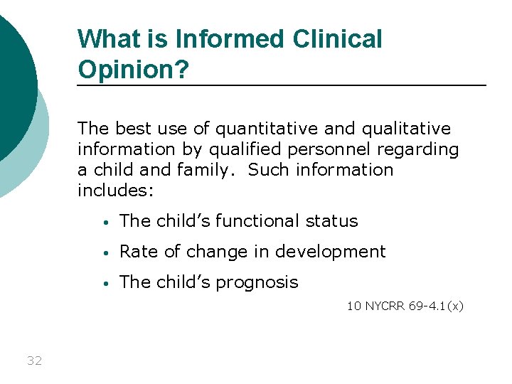 What is Informed Clinical Opinion? The best use of quantitative and qualitative information by