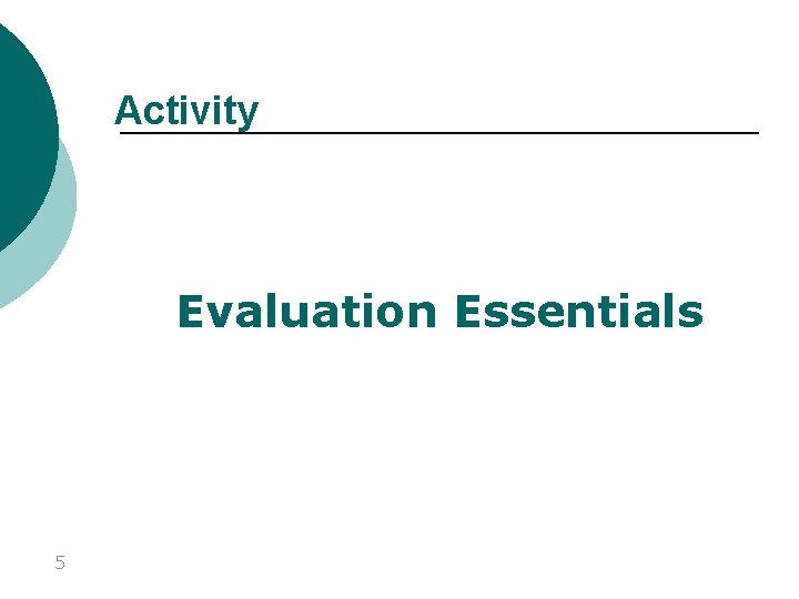 Activity Evaluation Essentials 5 