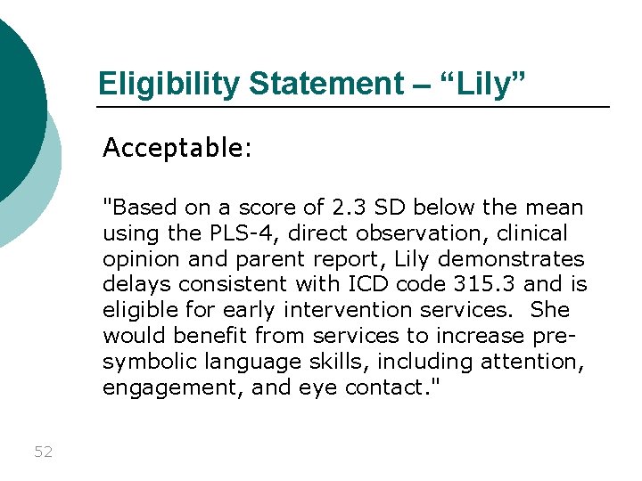 Eligibility Statement – “Lily” Acceptable: "Based on a score of 2. 3 SD below