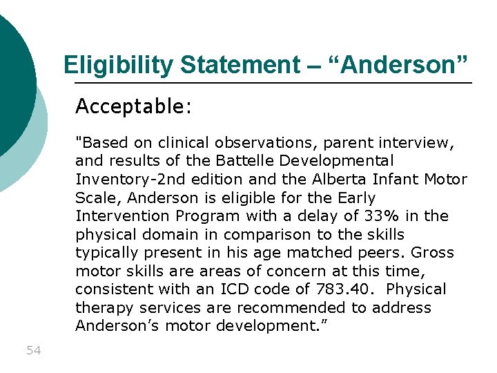 Eligibility Statement – “Anderson” Acceptable: "Based on clinical observations, parent interview, and results of