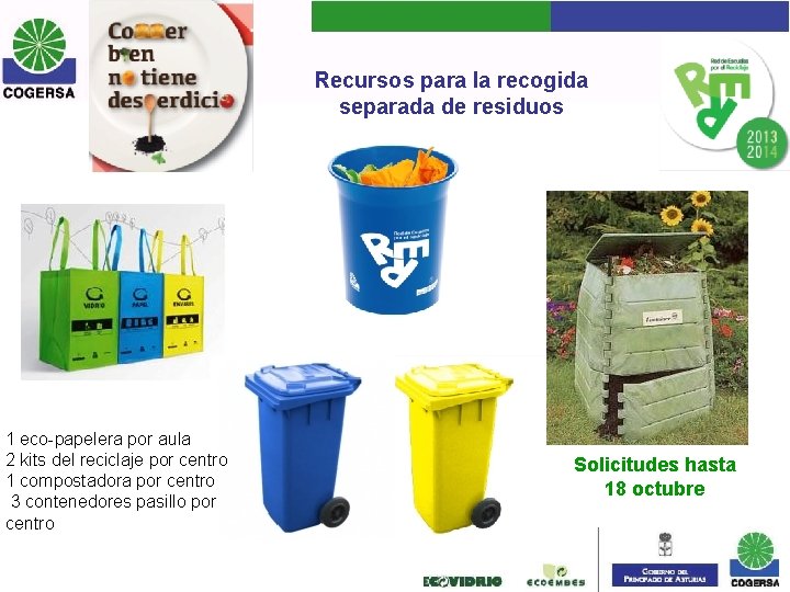 Recursos para la recogida separada de residuos 1 eco-papelera por aula 2 kits del