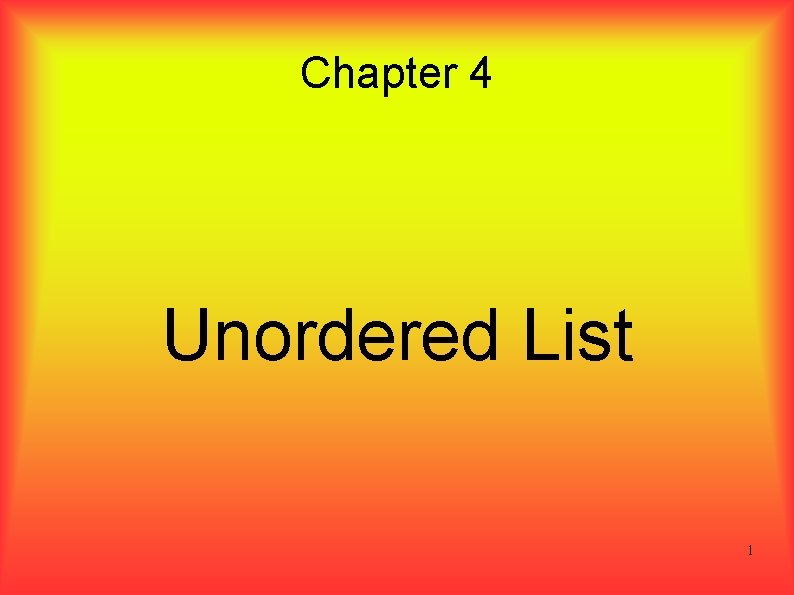 Chapter 4 Unordered List 1 