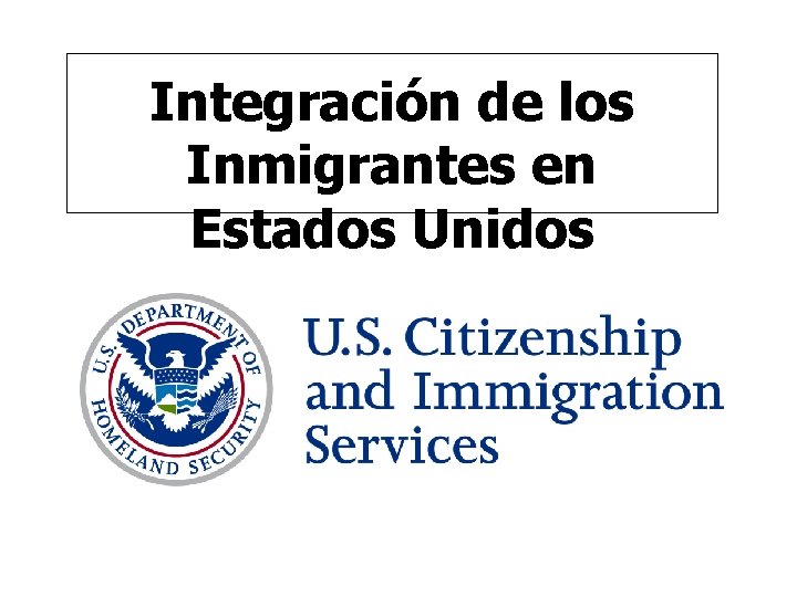 Integración de los Inmigrantes en Estados Unidos 