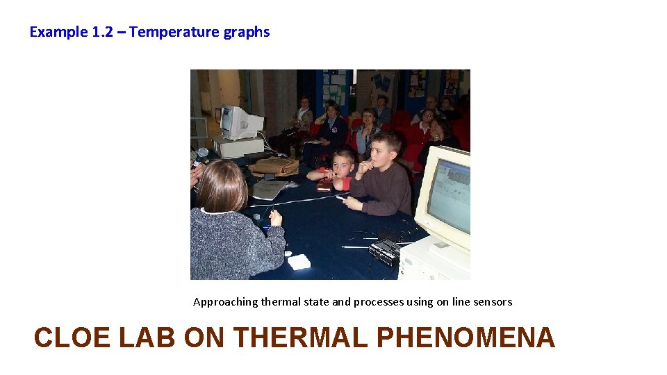 Example 1. 2 – Temperature graphs Approaching thermal state and processes using on line