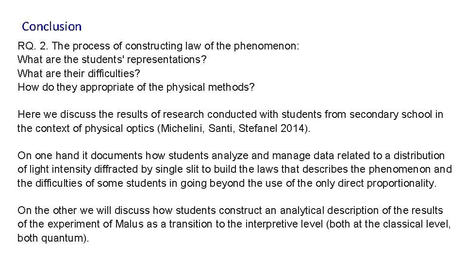 Conclusion RQ. 2. The process of constructing law of the phenomenon: What are the