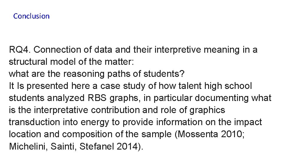Conclusion RQ 4. Connection of data and their interpretive meaning in a structural model
