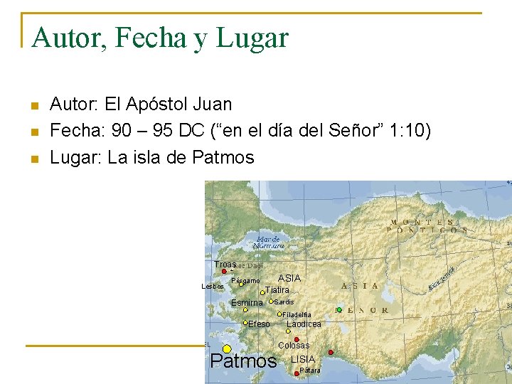 Autor, Fecha y Lugar n n n Autor: El Apóstol Juan Fecha: 90 –