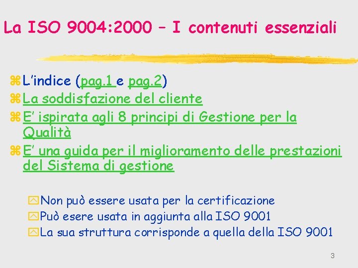 La ISO 9004: 2000 – I contenuti essenziali z L’indice (pag. 1 e pag.