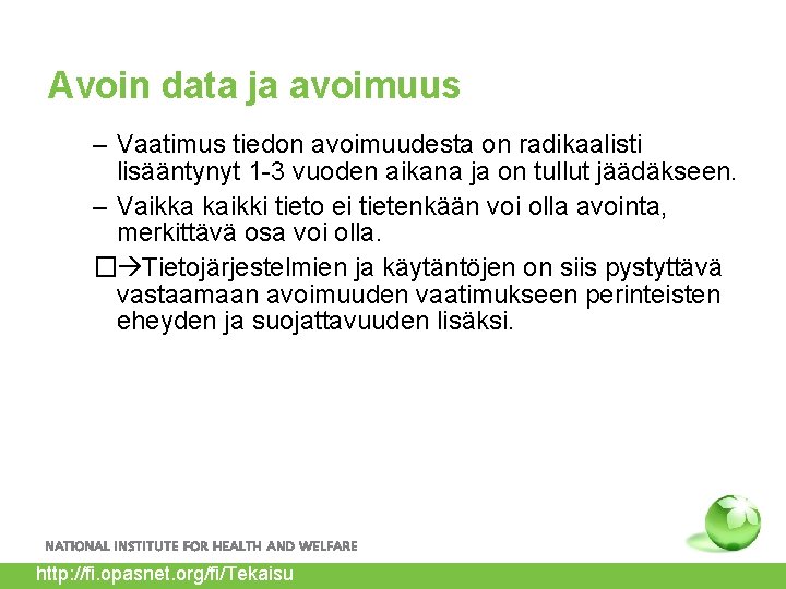 Avoin data ja avoimuus – Vaatimus tiedon avoimuudesta on radikaalisti lisääntynyt 1 -3 vuoden