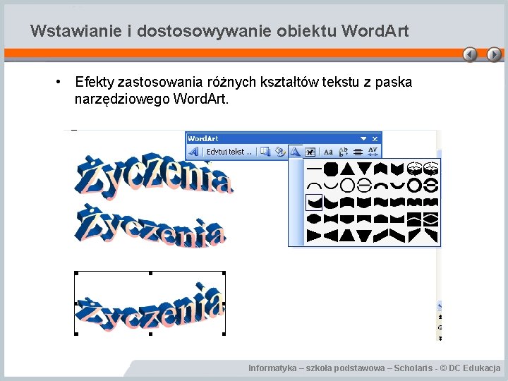 Wstawianie i dostosowywanie obiektu Word. Art • Efekty zastosowania różnych kształtów tekstu z paska