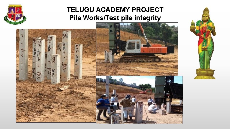 TELUGU ACADEMY PROJECT Pile Works/Test pile integrity 