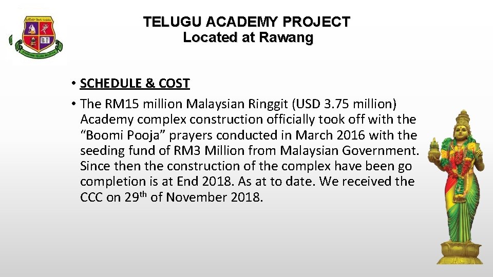 TELUGU ACADEMY PROJECT Located at Rawang • SCHEDULE & COST • The RM 15