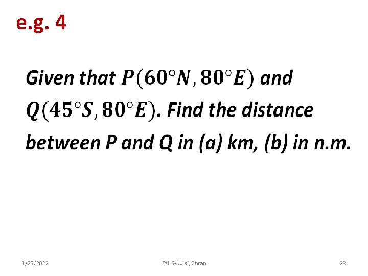 e. g. 4 1/25/2022 FYHS-Kulai, Chtan 28 