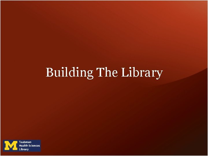 Building The Library 